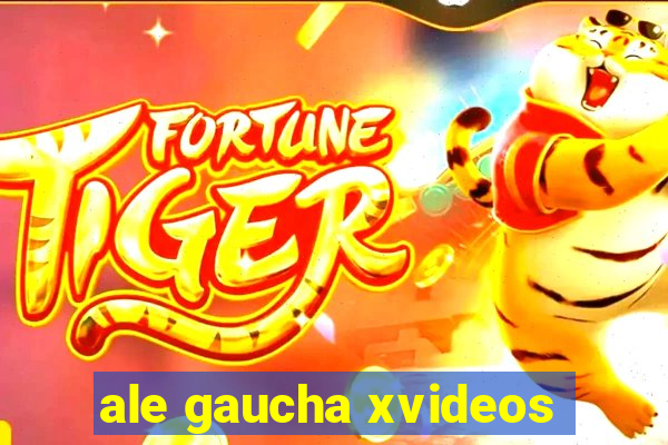 ale gaucha xvideos